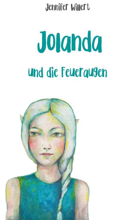 Jennifer Willert: Jolanda und die Feueraugen, Buch