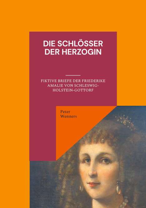Peter Wenners: Die Schlösser der Herzogin, Buch