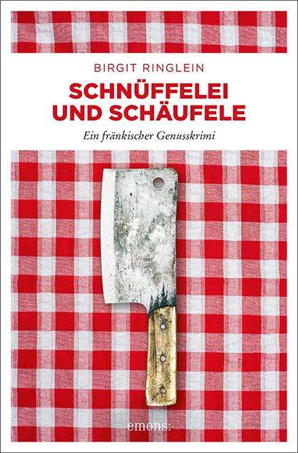 Birgit Ringlein: Schnüffelei und Schäufele, Buch