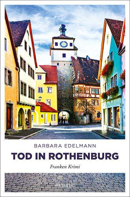 Barbara Edelmann: Tod in Rothenburg, Buch