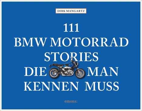 111 BMW Motorrad Stories, die man kennen muss, Buch