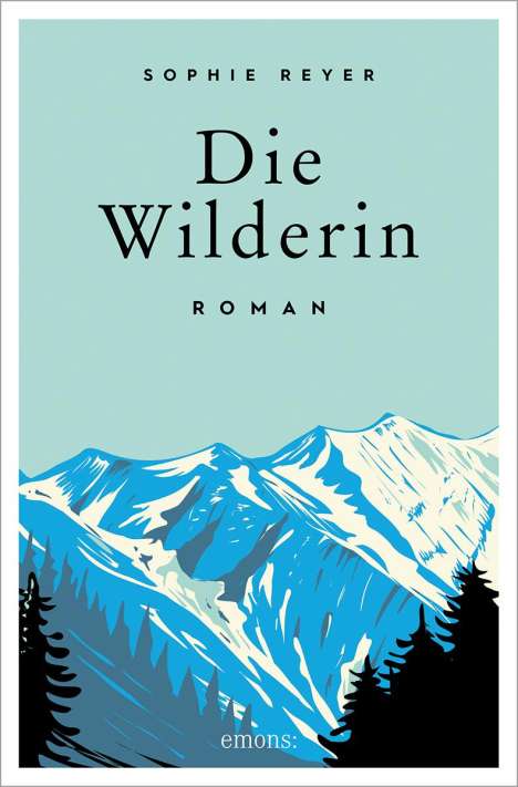 Sophie Reyer: Die Wilderin, Buch