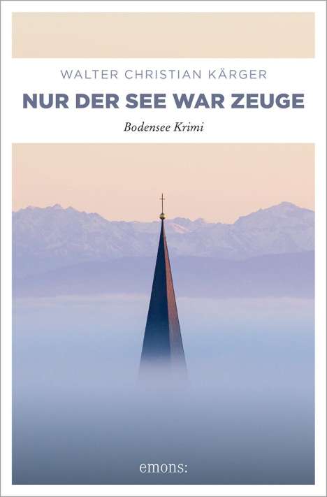Walter Christian Kärger: Nur der See war Zeuge, Buch