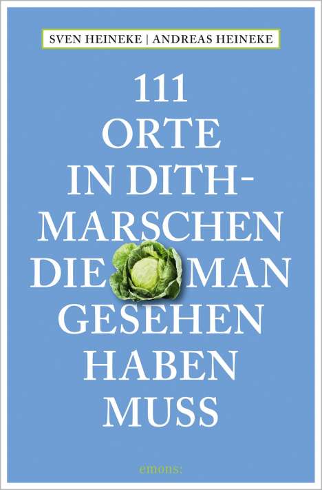 Andreas Heineke: 111 Orte in Dithmarschen, die man gesehen haben muss, Buch