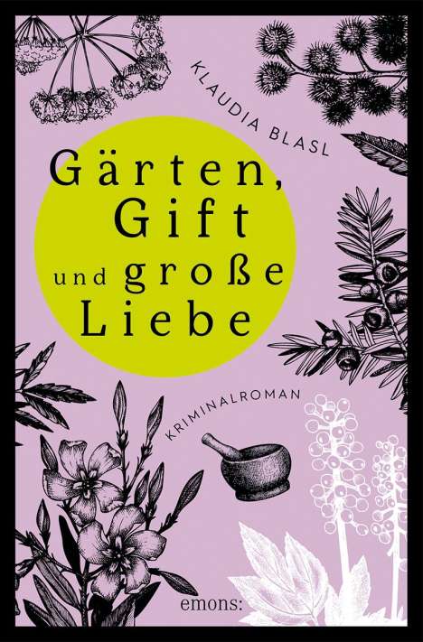Klaudia Blasl: Gärten, Gift und große Liebe, Buch