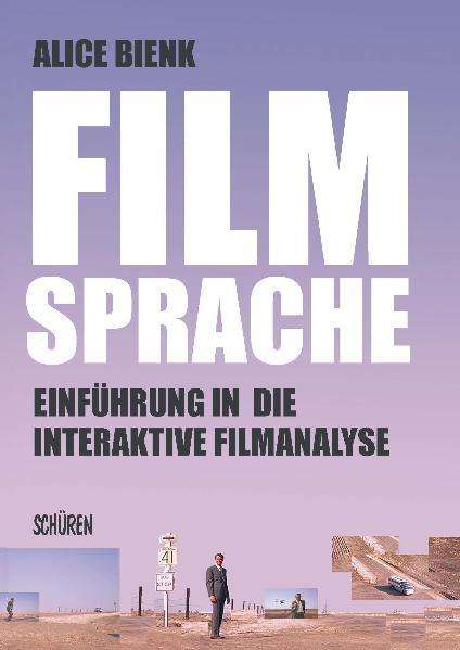 Alice Bienk: Filmsprache- Einführung in die interaktive Filmanalyse, Buch