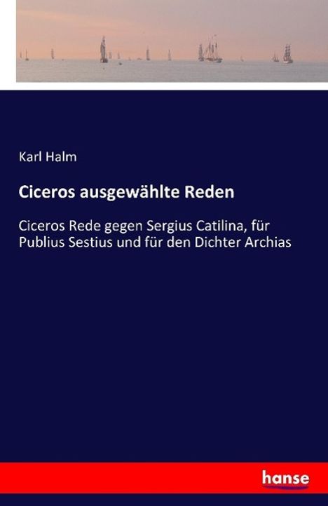 Karl Halm: Ciceros ausgewählte Reden, Buch