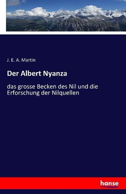 J. E. A. Martin: Der Albert Nyanza, Buch