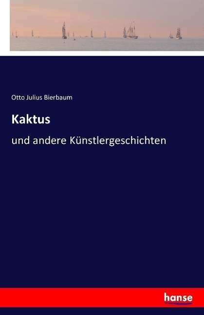 Otto Julius Bierbaum: Kaktus, Buch