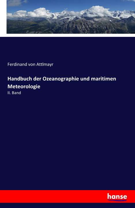 Ferdinand von Attlmayr: Handbuch der Ozeanographie und maritimen Meteorologie, Buch