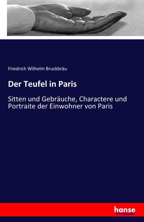 Friedrich Wilhelm Bruckbräu: Der Teufel in Paris, Buch
