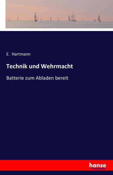 E. Hartmann: Technik und Wehrmacht, Buch