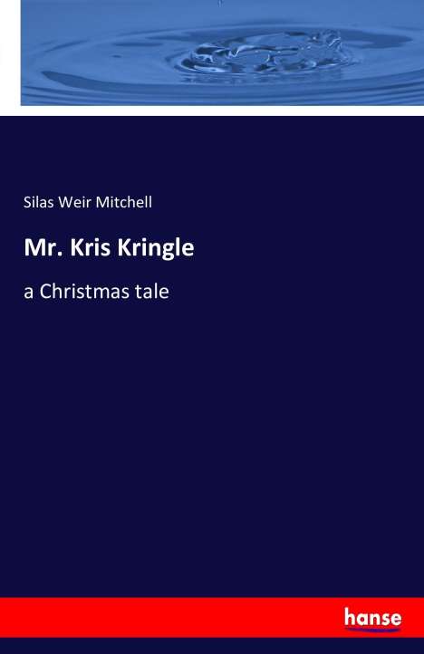 Silas Weir Mitchell: Mr. Kris Kringle, Buch