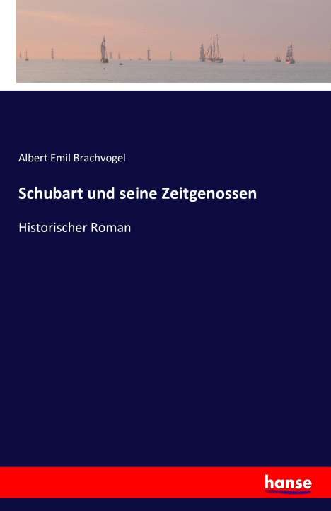 Albert Emil Brachvogel: Schubart und seine Zeitgenossen, Buch