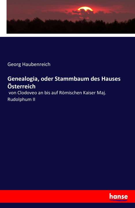 Georg Haubenreich: Genealogia, oder Stammbaum des Hauses Österreich, Buch