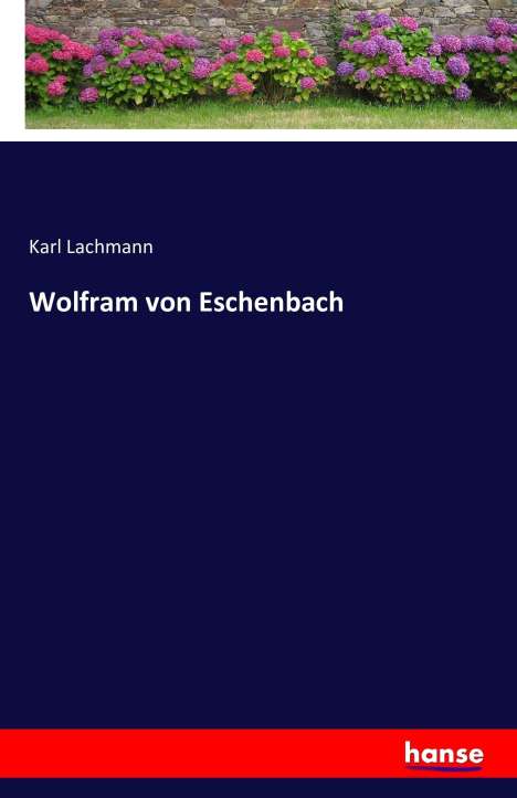 Karl Lachmann: Wolfram von Eschenbach, Buch
