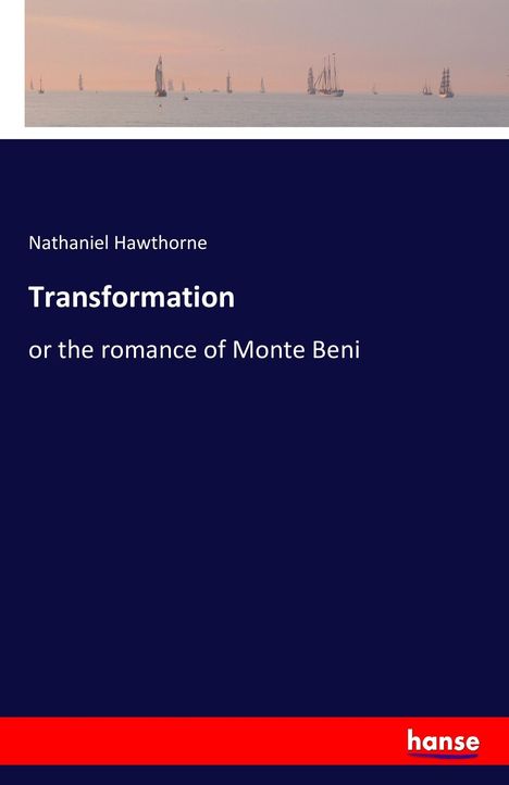 Nathaniel Hawthorne: Transformation, Buch