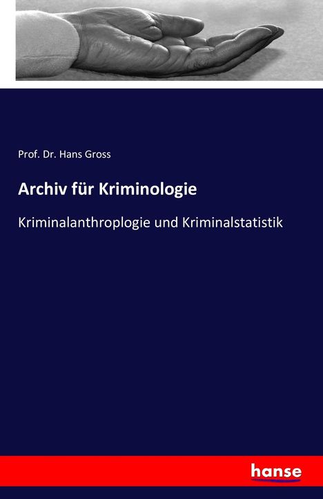 Hans Gross: Archiv für Kriminologie, Buch