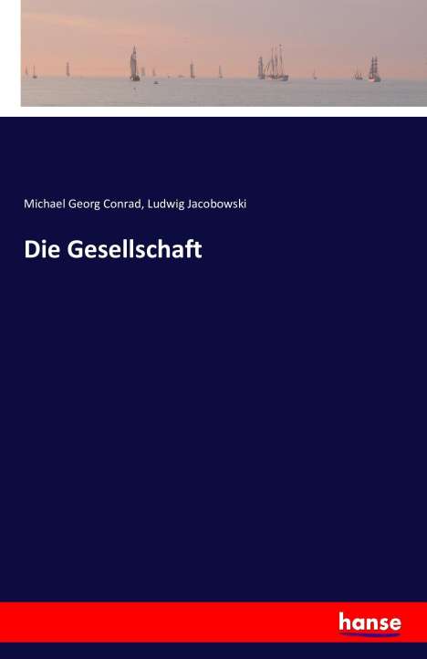 Michael Georg Conrad: Die Gesellschaft, Buch