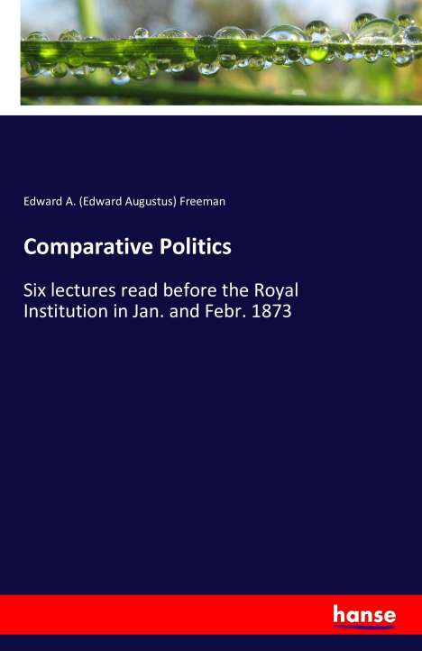 Edward A. Freeman (Edward Augustus): Comparative Politics, Buch
