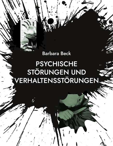 Barbara Katharina Beck: Psychische Störungen und Verhaltensstörungen, Buch
