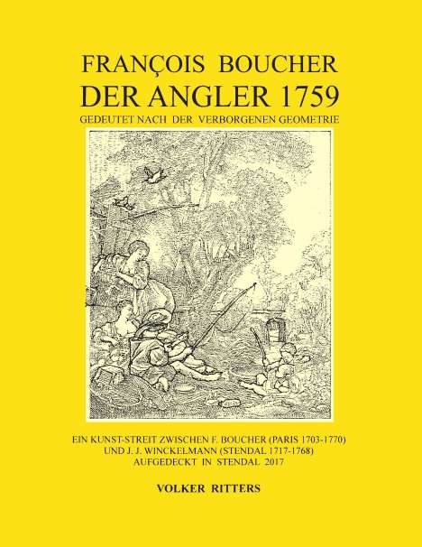 Volker Ritters: Francois Boucher: Der Angler 1759, gedeutet nach der verborgenen Geometrie, Buch