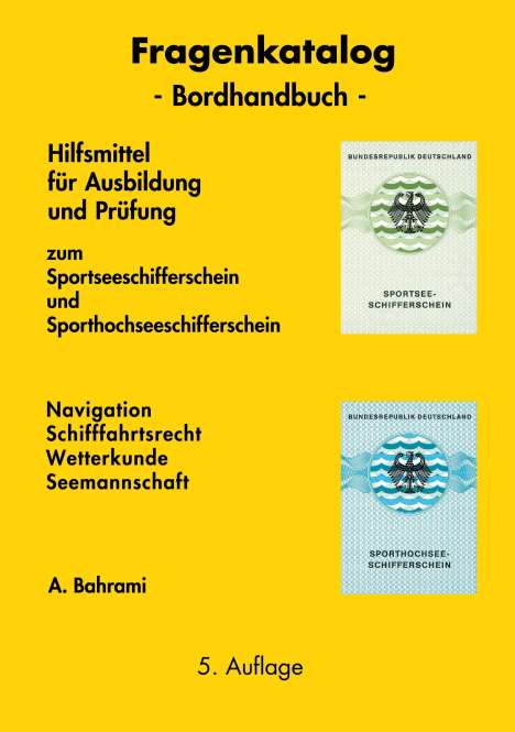 A. Bahrami: Fragenkatalog zum Sportseeschifferschein und Sporthochseeschifferschein, Buch