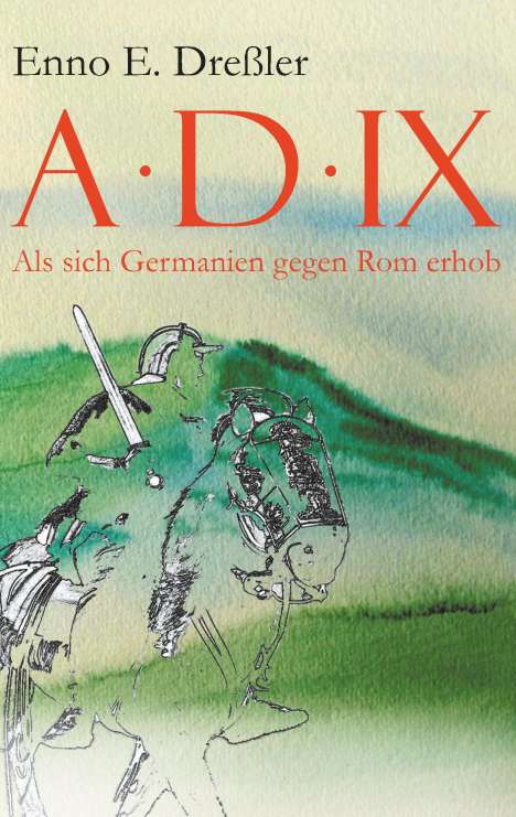Enno E. Dreßler: Anno Domini IX., Buch