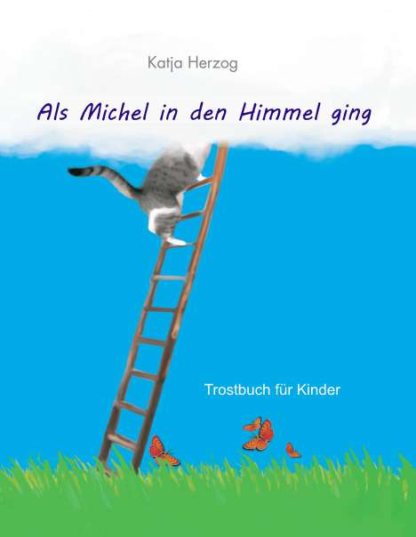Katja Herzog: Als Michel in den Himmel ging, Buch