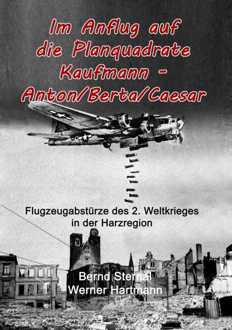Werner Hartmann: Im Anflug auf die Planquadrate Kaufmann - Anton/Berta/Caesar, Buch