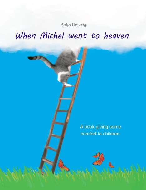 Katja Herzog: When Michel went to heaven, Buch