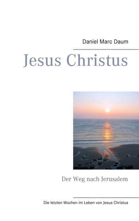 Daniel Marc Daum: Jesus Christus, Buch