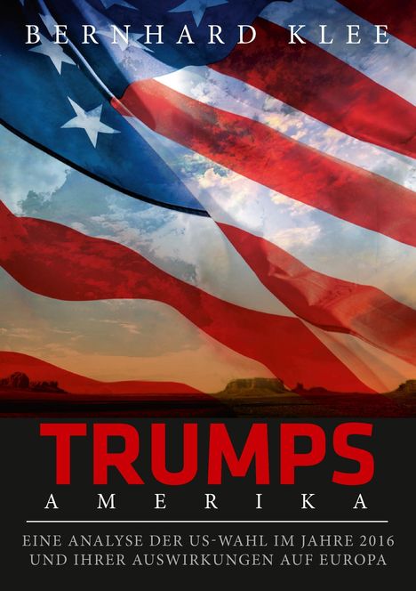 Bernhard Klee: Trumps Amerika, Buch