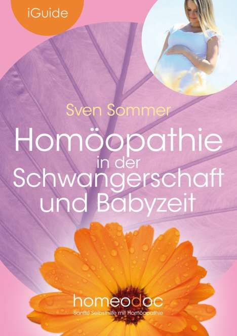 Sven Sommer: Homöopathie in der Schwangerschaft und Babyzeit, Buch