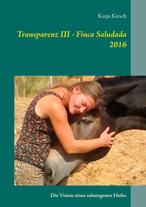 Katja Kirsch: Transparenz III - Finca Saludada 2016, Buch