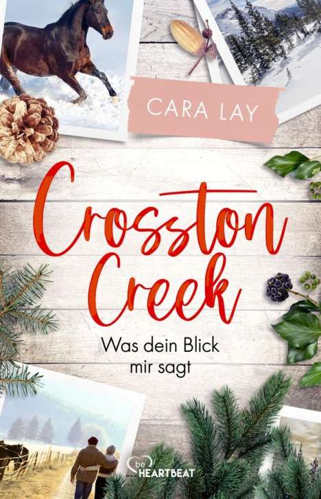Cara Lay: Crosston Creek - Was dein Blick mir sagt, Buch