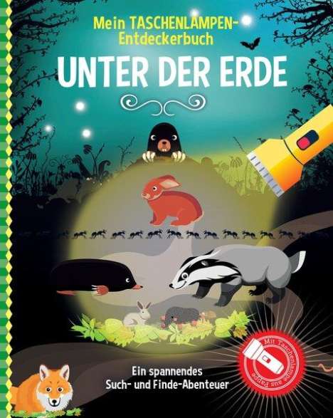 Sandra C. Hessels: Mein Taschenlampen-Entdeckerbuch - Unter der Erde, Buch