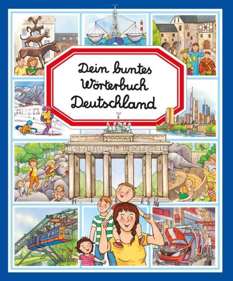 Cornelia Ziegler: Ziegler, C: Dein buntes Wörterbuch: Deutschland, Buch