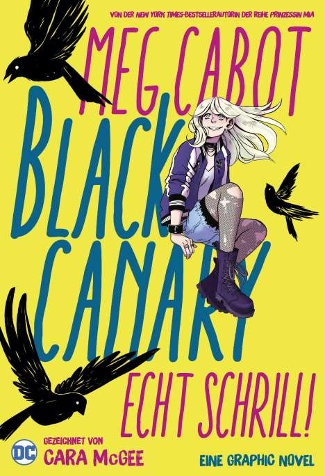 Meg Cabot: Cabot, M: Black Canary: Echt schrill!, Buch