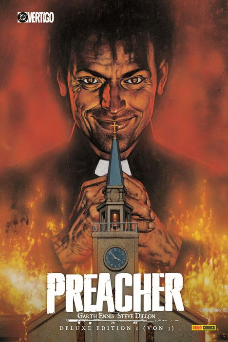 Ein Mann mit diabolischem Lächeln hält einen Kirchturm. "PREACHER", "Garth Ennis, Steve Dillon", "DELUXE EDITION 1 (VON 3)". Flammen im Hintergrund.