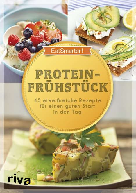 EatSmarter!: EatSmarter! Proteinfrühstück, Buch
