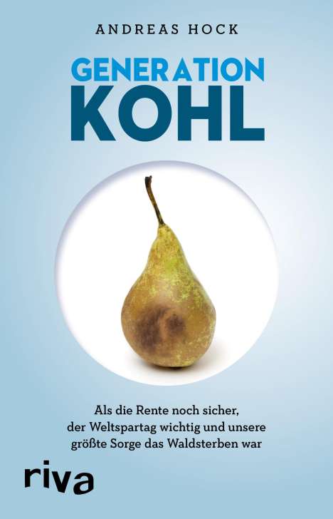 Andreas Hock: Hock, A: Generation Kohl, Buch