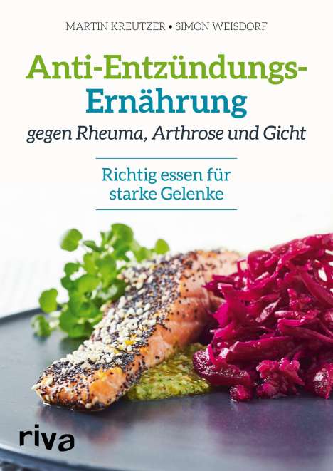 Martin Kreutzer: Anti-Entzündungs-Ernährung gegen Rheuma, Arthrose und Gicht, Buch