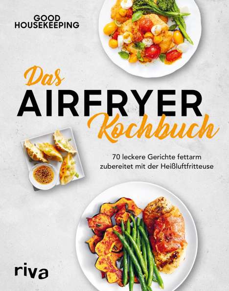 Good Housekeeping: Das Airfryer-Kochbuch, Buch
