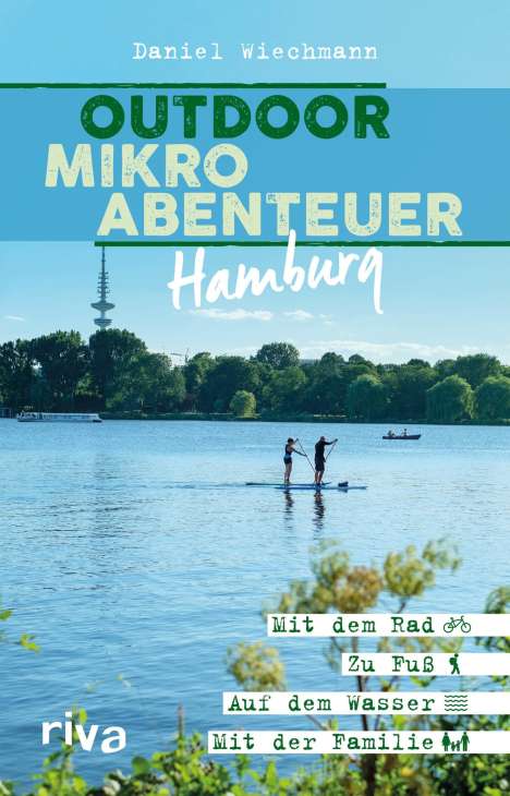 Daniel Wiechmann: Outdoor-Mikroabenteuer Hamburg, Buch