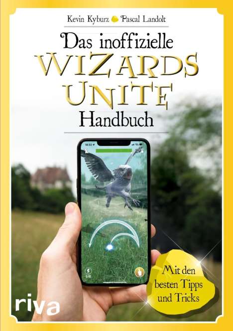 Pascal Landolt: Landolt, P: Das inoffizielle Wizards-Unite-Handbuch, Buch