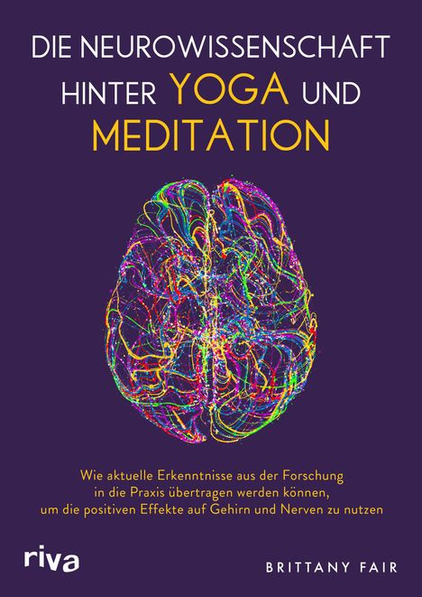 Brittany Fair: Die Neurowissenschaft hinter Yoga und Meditation, Buch