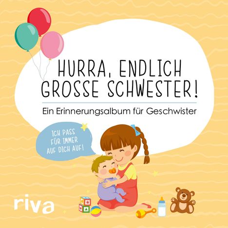Riva Verlag: Hurra, endlich große Schwester!, Buch