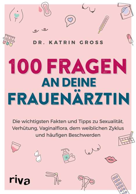 Katrin Gross: 100 Fragen an deine Frauenärztin, Buch