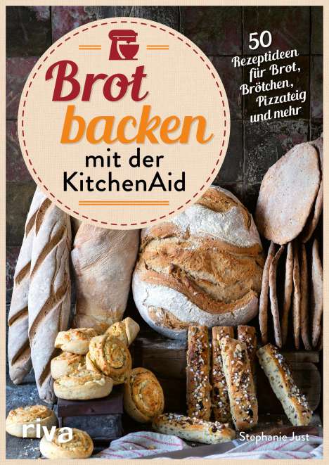 Stephanie Just: Brot backen mit der KitchenAid, Buch